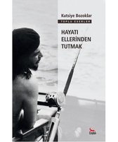 Hayatı Ellerinden Tutmak