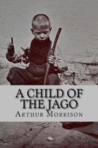 A child of the jago (English Edition)