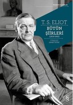 T.S Eliot Bütün Şiirleri 1909 1962