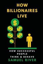 How Billionaires Live