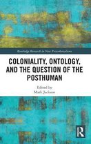 Postcolonialism, Posthumanism and Political Ontology