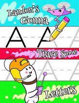 Landon's Gonna Trace Some Letters