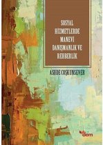 Sosyal Hizmetlerde Manevi Danışmanlık ve Rehberlik