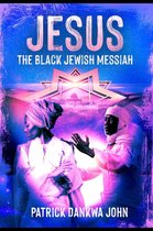 Jesus The Black Jewish Messiah