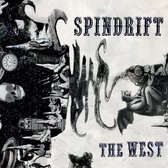 Spindrift - The West