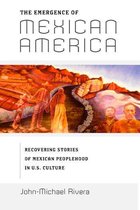 Critical America 36 - The Emergence of Mexican America