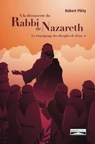 À la découverte du Rabbi de Nazareth