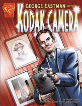 Inventions and Discovery - George Eastman and the Kodak Camera