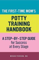 First-Time Mom's Handbook-The First-Time Mom's Potty-Training Handbook