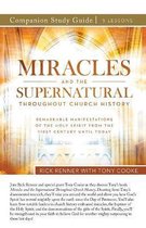 Miracles and the Supernatural Throughout Church History Study Guide