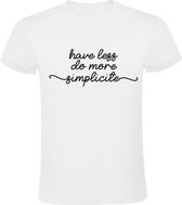Have less, do more, simplicite t-shirt Heren | vreugde | eenvoud | filosofie | Wit