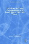 The Pickering Masters-The Indian and Pacific Correspondence of Sir Joseph Banks, 1768-1820, Volume 1