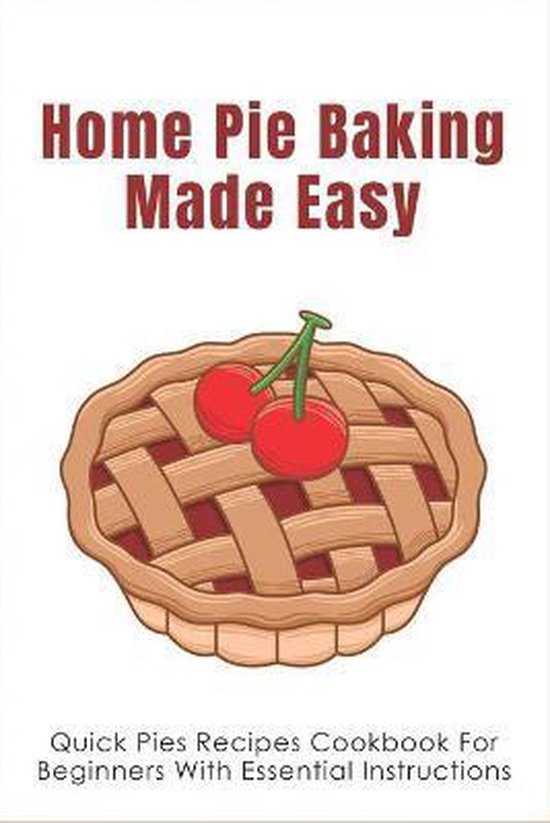 Home Pie Baking Made Easy - cover