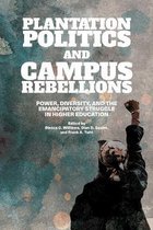 SUNY series, Critical Race Studies in Education- Plantation Politics and Campus Rebellions