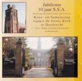 Jubileum 10 jaar S.S.A. - Koor en Samenzang vanuit de Grote Kerk te Dordrecht