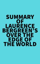 Summary of Laurence Bergreen's Over the Edge of the World