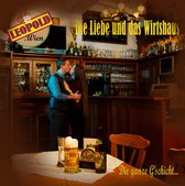 Leopold.Wien - Die Liebe und das Wirtshaus-die ganze G'schicht (CD)