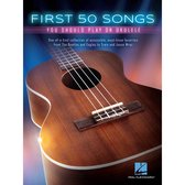 First Fifty Songs You Should Play on Ukulele OneOfAKind Collection of Accessible, MustKnow Favorites