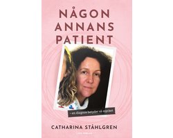 Någon annans patient : en diagnos betyder så mycket