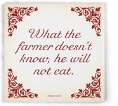 ILOJ wijsheid tegel - spreuken tegel in rood - What the farmer doesn't know, he will not eat