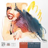 Sara K. & Chris Jones - Live In Concert (2 LP)