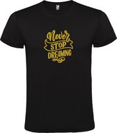 Zwart  T shirt met  print van " Never Stop Dreaming " print Goud size XXXL