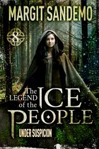 The Legend of the Ice People 8 - The Ice People 8 - Under Suspicion