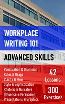 Workplace Writing 101 4 - Workplace Writing 101 - Advanced Skills