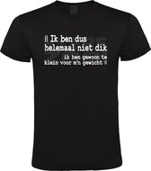 Klere-Zooi - Ik Ben Niet Dik - Heren T-Shirt - 3XL