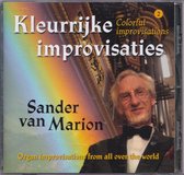 Kleurrijke improvisaties - Sander van Marion bespeelt diverse orgels