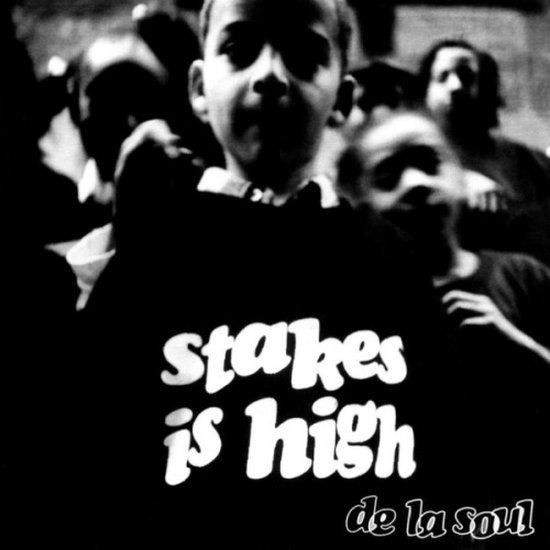 Stakes Is High, De La Soul
