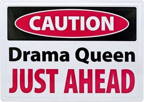Drama Queen Just Ahead - Metalen Bord Met Reliëf - 43 x 31 cm