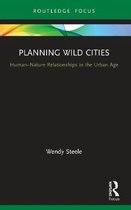 Routledge Research in Sustainable Urbanism- Planning Wild Cities