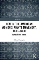 Global Gender- Men in the American Women’s Rights Movement, 1830–1890