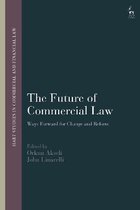 The Future of Commercial Law Ways Forward for Change and Reform Hart Studies in Commercial and Financial Law