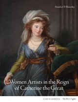 Northern Lights- Women Artists in the Reign of Catherine the Great