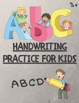 ABC handwriting practice for kids: A fun way for kids to practice there handwriting Ages 3-6
