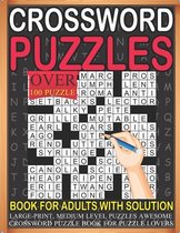 Crossword Puzzles Book For Adults With Solution Over 100 Puzzle Large-print, Medium level Puzzles Awesome Crossword Puzzle Book For Puzzle Lovers