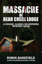 Massacre at Bear Creek Lodge