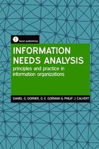 Boek cover Information Needs Analysis: Principles and Practice in Information Organizations van Daniel G. Dorner
