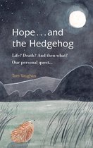 Hope . . . and the Hedgehog