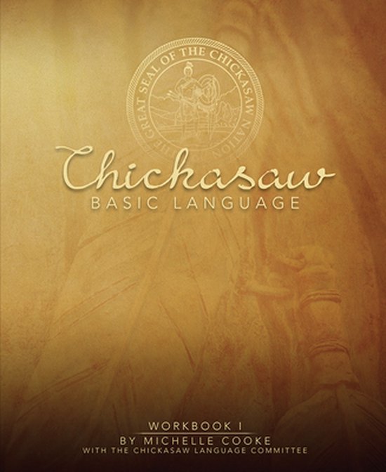 Chickasaw Basic Language | 9781935684428 | Michelle Cooke | Boeken ...