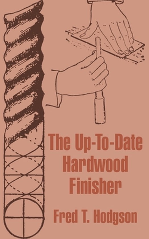 The Up-To-Date Hardwood Finisher - cover
