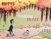 Mutts- Mutts: Walking Home