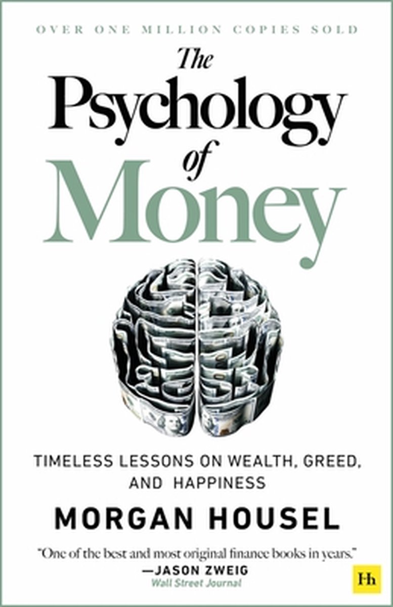 The Psychology of Money Hardback Timeless Lessons on Wealth, Greed, and Happiness - Morgan Housel