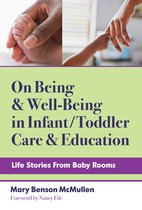 Early Childhood Education Series - On Being and Well-Being in Infant/Toddler Care and Education
