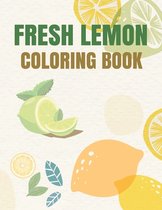 Fresh lemon Coloring Book: Fresh lemon Coloring Book for young, kides, children, boys and girls, with beautiful backgrounds