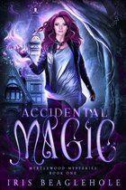 Accidental Magic: Myrtlewood Mysteries book 1