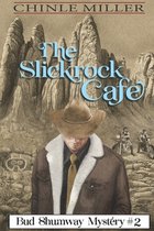 Bud Shumway Mystery-The Slickrock Cafe