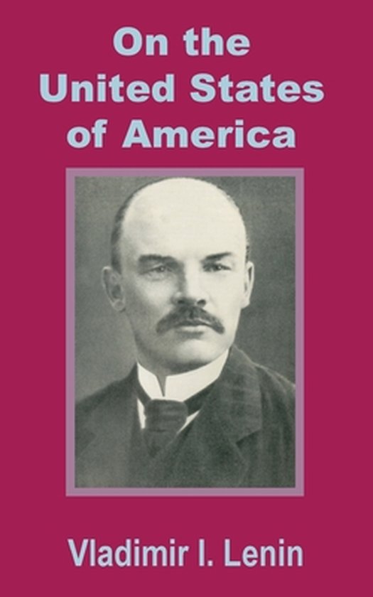 Boekcover met portret van Vladimir I. Lenin en de titel "On the United States of America".